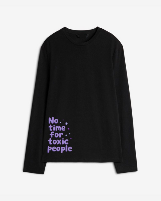 No time for toxic people Long Sleeve Cotton T-shirt