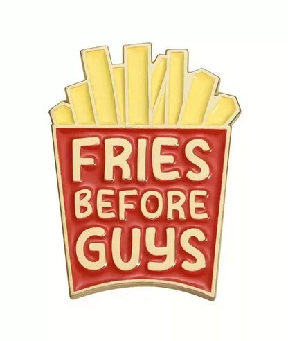 Fries before guys Enamel Pin