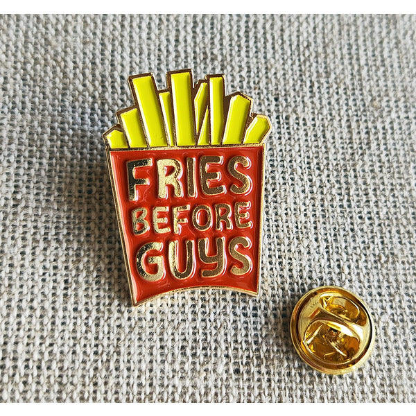 Fries before guys Enamel Pin